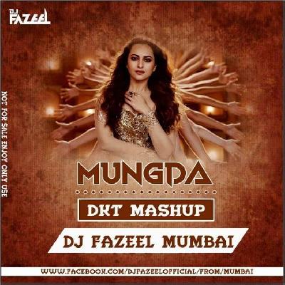 Mungda (DKT Mashup) DJ Fazeel - Mumbai